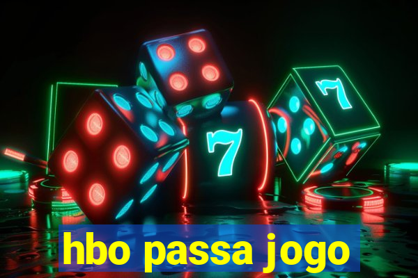 hbo passa jogo