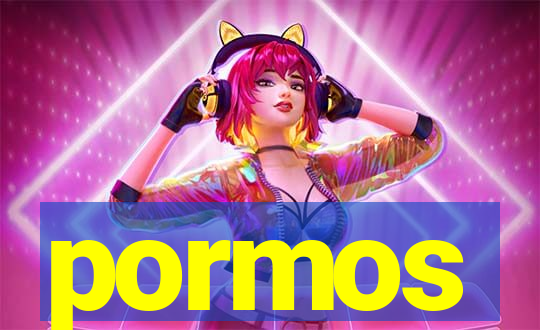 pormos