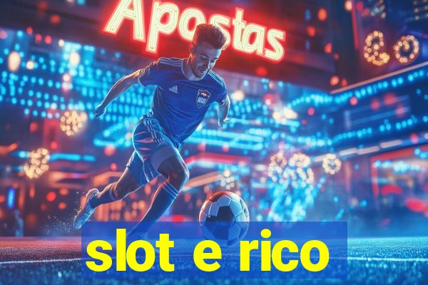 slot e rico