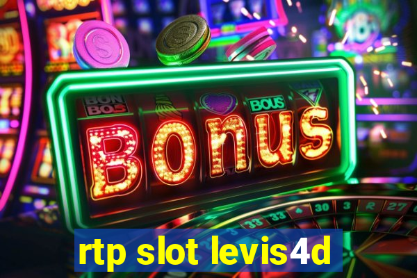 rtp slot levis4d