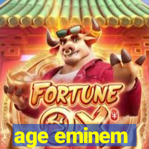 age eminem