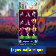 jogos ca莽a niquel que paga dinheiro real