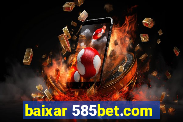 baixar 585bet.com