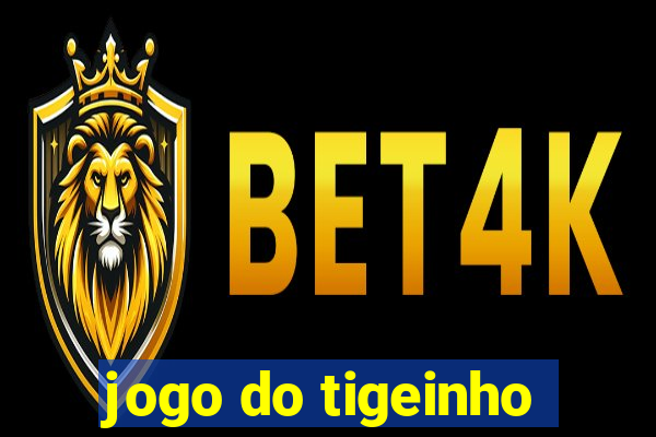 jogo do tigeinho