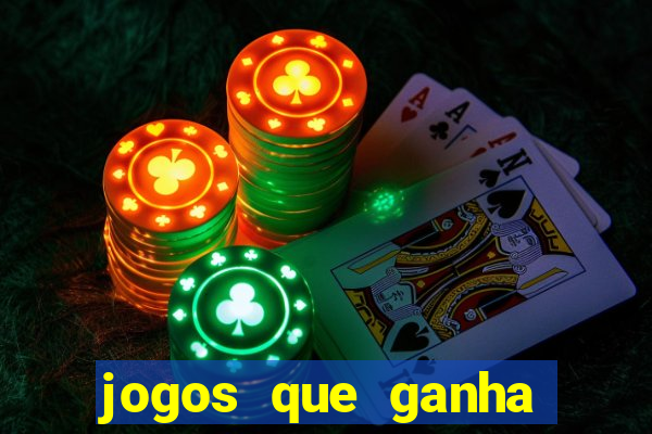 jogos que ganha dinheiro de vdd