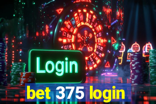 bet 375 login