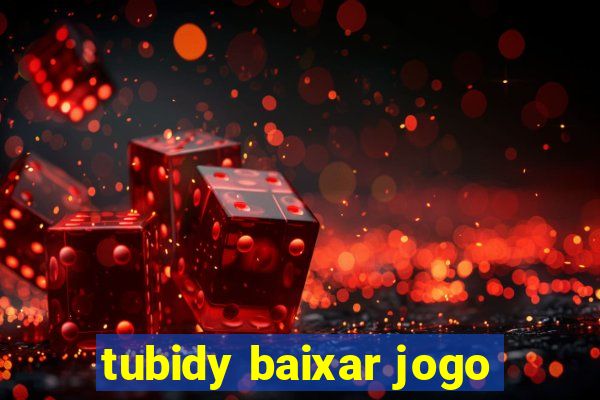 tubidy baixar jogo