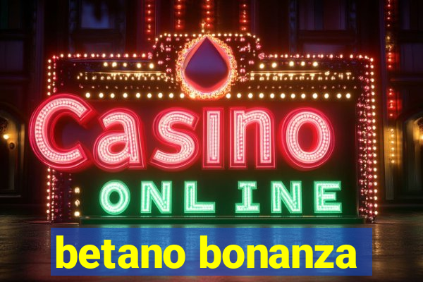 betano bonanza