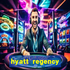 hyatt regency resort and casino