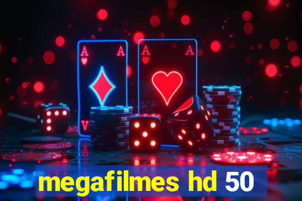 megafilmes hd 50