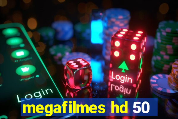 megafilmes hd 50