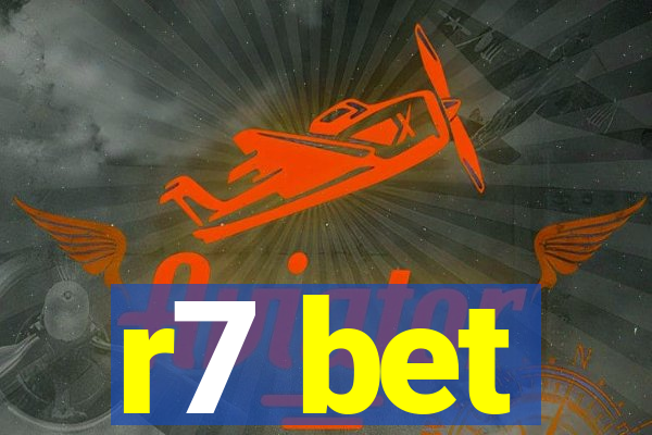 r7 bet