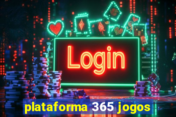 plataforma 365 jogos