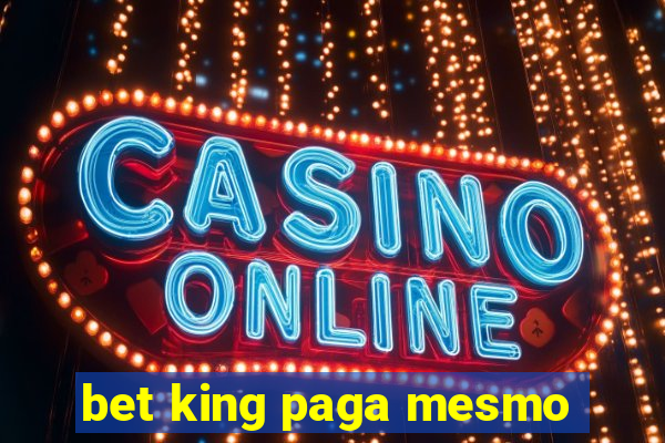 bet king paga mesmo