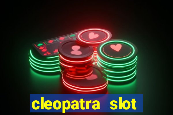 cleopatra slot machine free play