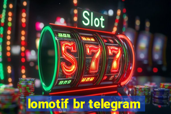 lomotif br telegram