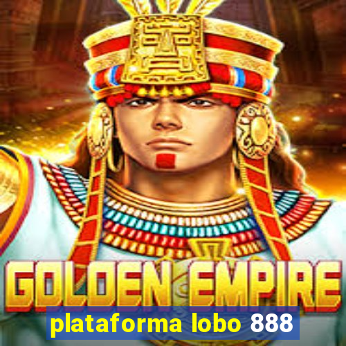 plataforma lobo 888