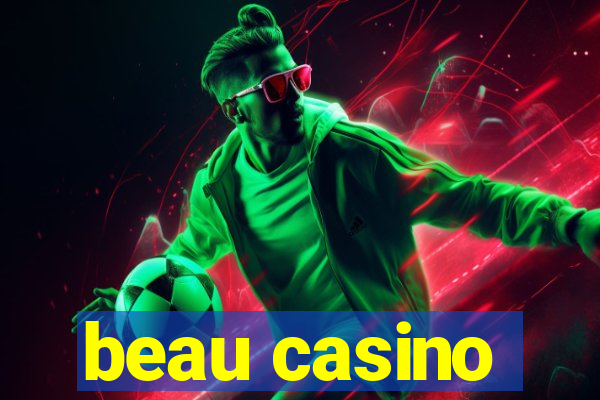 beau casino