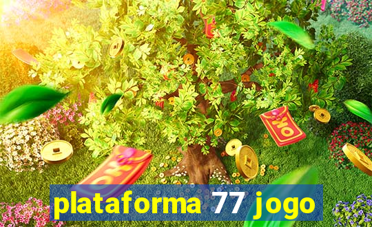 plataforma 77 jogo