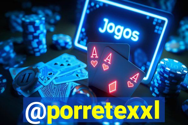 @porretexxl