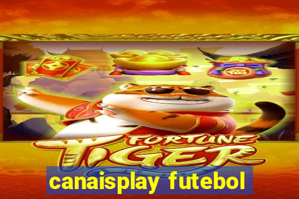 canaisplay futebol