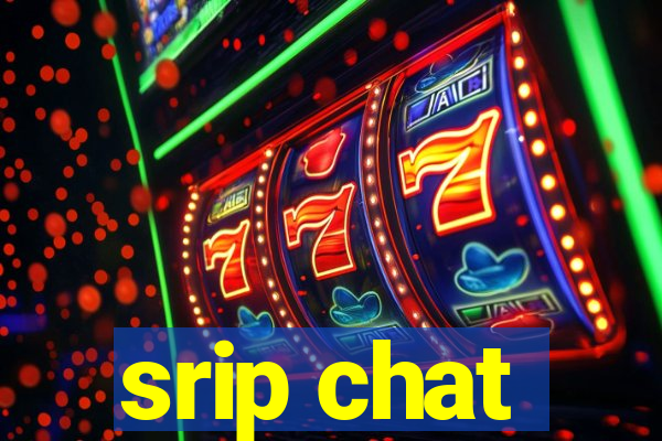 srip chat