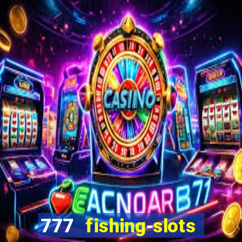 777 fishing-slots bingo poker 4