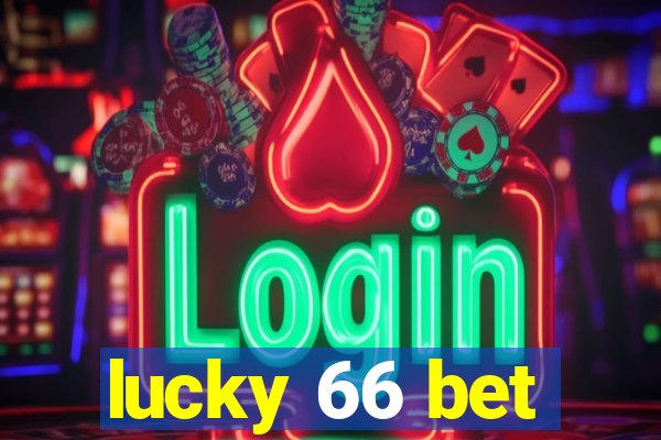 lucky 66 bet