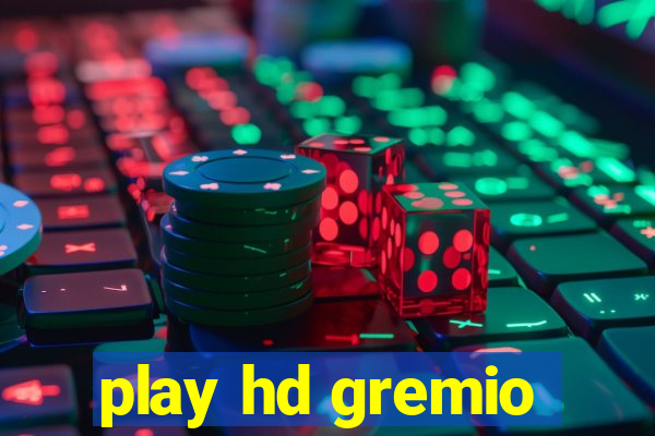 play hd gremio