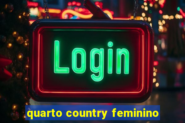 quarto country feminino