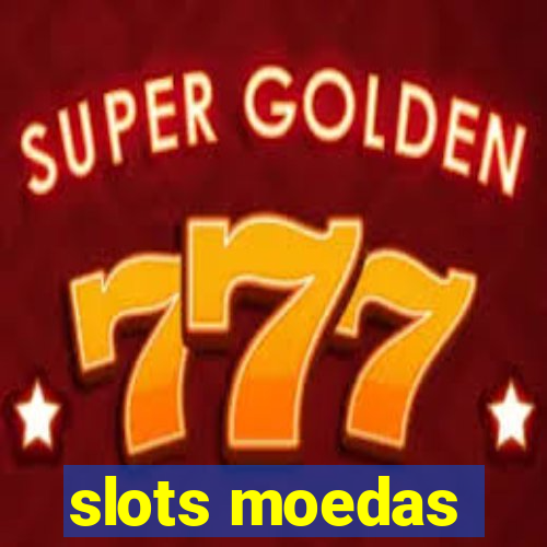 slots moedas