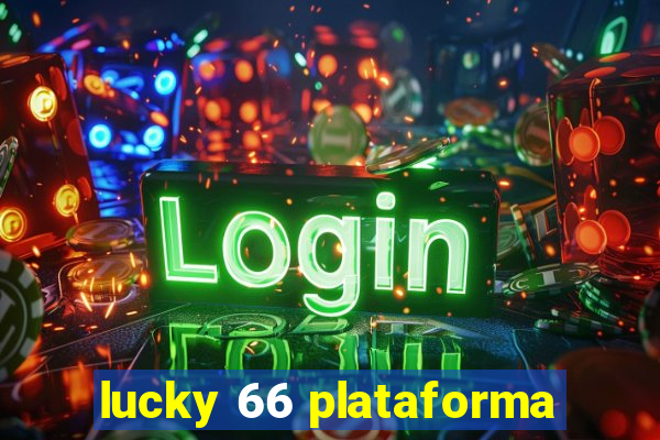 lucky 66 plataforma