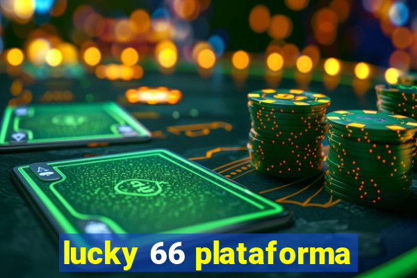 lucky 66 plataforma