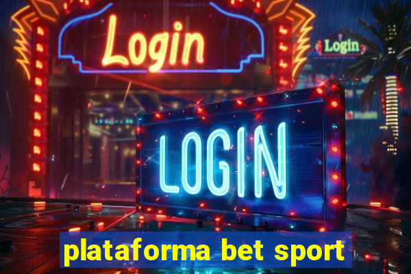 plataforma bet sport