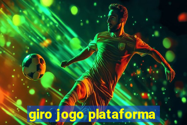 giro jogo plataforma