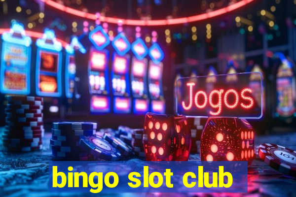 bingo slot club