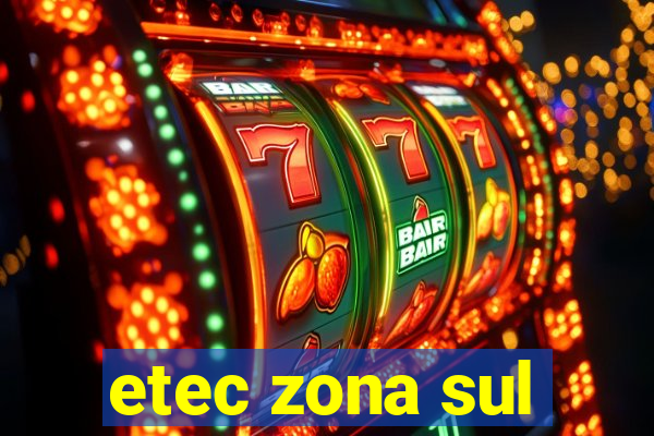 etec zona sul