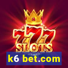 k6 bet.com