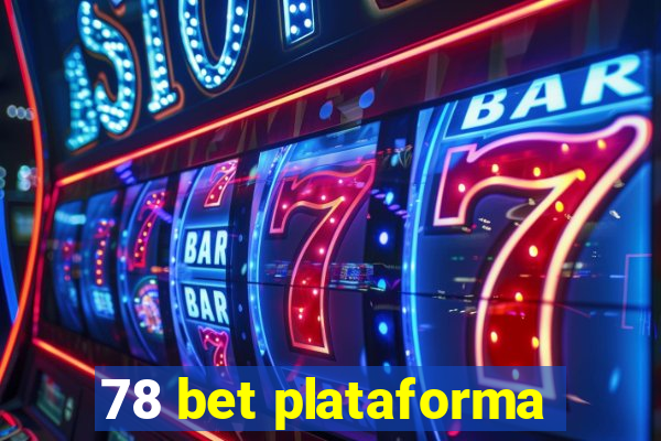 78 bet plataforma