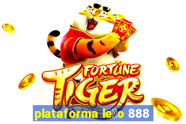 plataforma le茫o 888