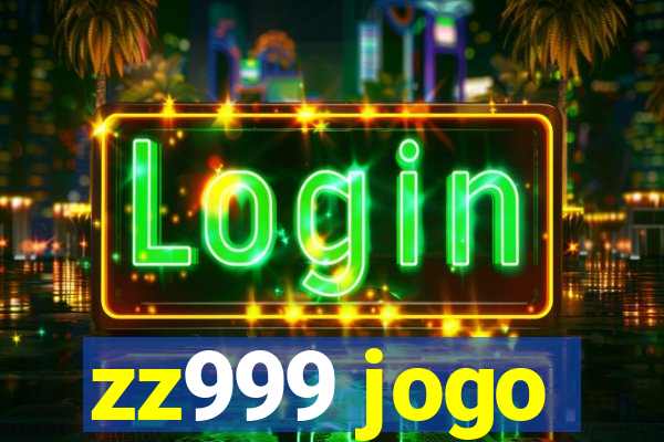 zz999 jogo