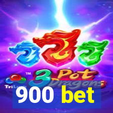 900 bet