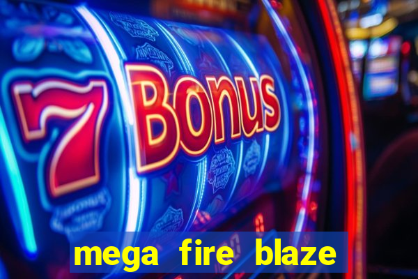 mega fire blaze lucky ball brasileiro