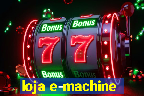 loja e-machine