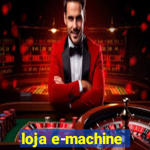 loja e-machine