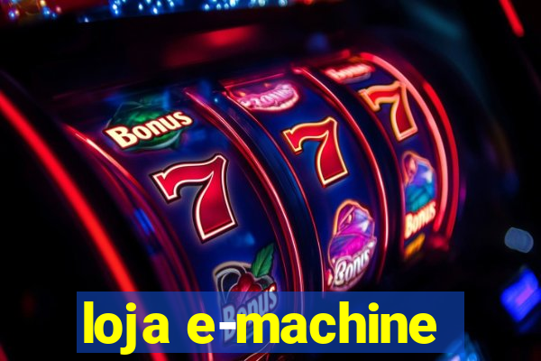 loja e-machine