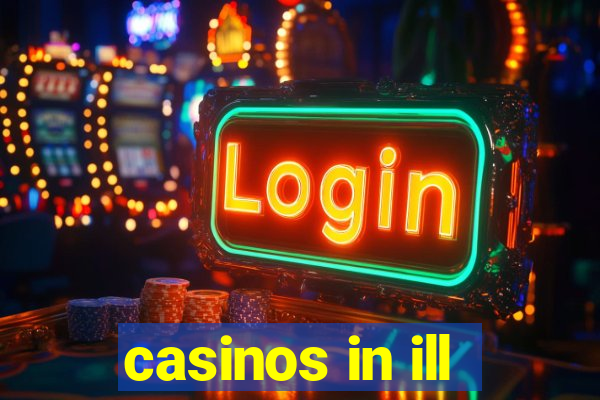 casinos in ill