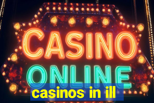 casinos in ill