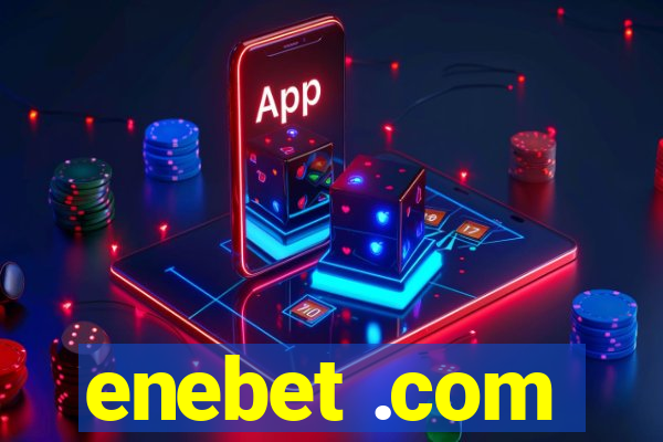 enebet .com