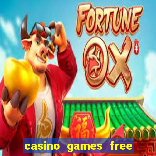 casino games free play no deposit